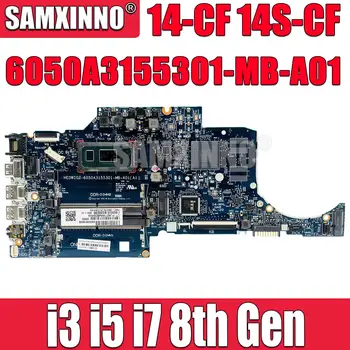 6050A3155301-MB-A01 Для Материнской платы ноутбука HP Pavilion 14S-CF 14-CF С процессором i3 i5 i7 8-го поколения UMA L38212-601 100% Полностью протестирован